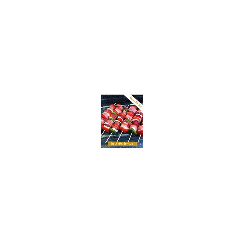 Brochettes  *** de Veau - 450 gr